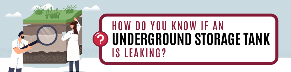 how do you know if an underground storage tank is leaking?