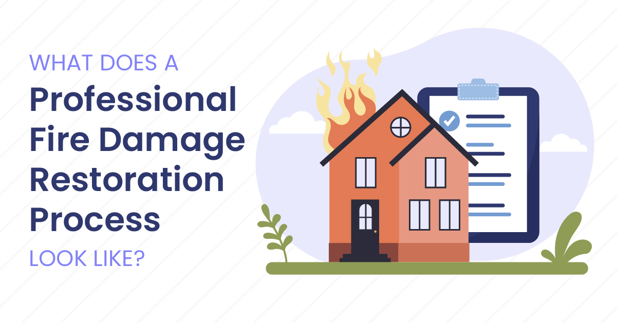 What A Professional Fire Damage Restoration Process Looks Like