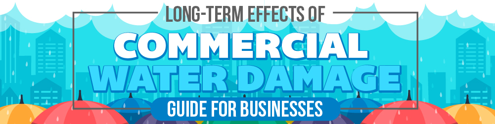 long-term effects of commercial water damage