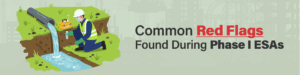 Common Red Flags During Phase I ESAs blog graphic